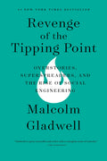 Revenge of the Tipping Point: Overstories, Superspreaders, and the Rise of Social Engineering