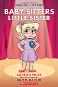 Karen's Prize: A Graphic Novel (Baby-Sitters Little Sister #10): Volume 10