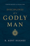 Disciplines of a Godly Man (Updated Edition)