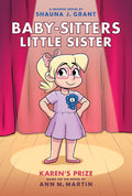 Karen's Prize: A Graphic Novel (Baby-Sitters Little Sister #10): Volume 10