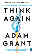 Think Again: The Power of Knowing What You Don't Know