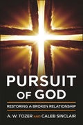 Pursuit of God: Restoring a broken relationship