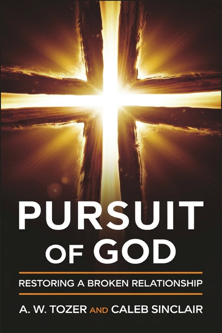 Pursuit of God: Restoring a broken relationship