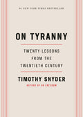 On Tyranny: Twenty Lessons from the Twentieth Century